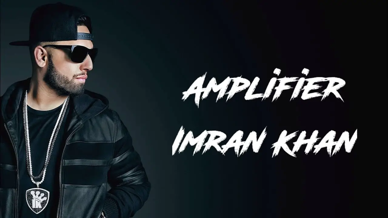 Amplifier Song Lyrics – Imran Khan