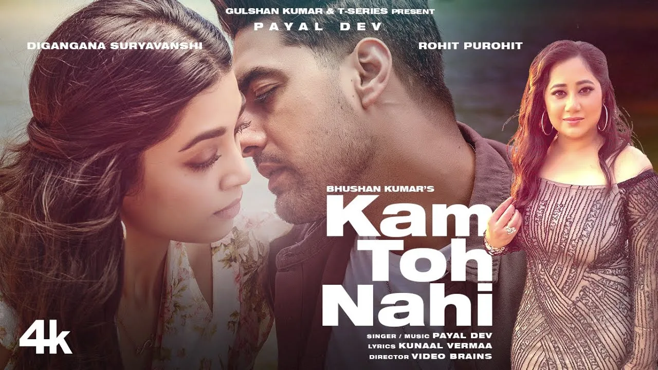 Kam Toh Nahi Song lyrics Payal Dev
